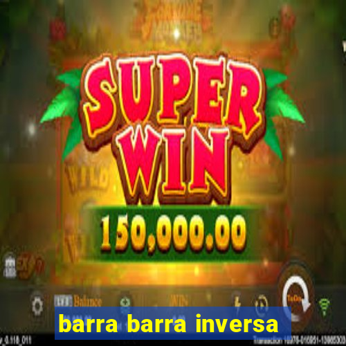 barra barra inversa - twitch